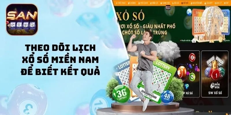 Theo dõi lịch xổ số miền Nam để biết kết quả